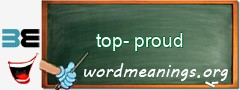 WordMeaning blackboard for top-proud